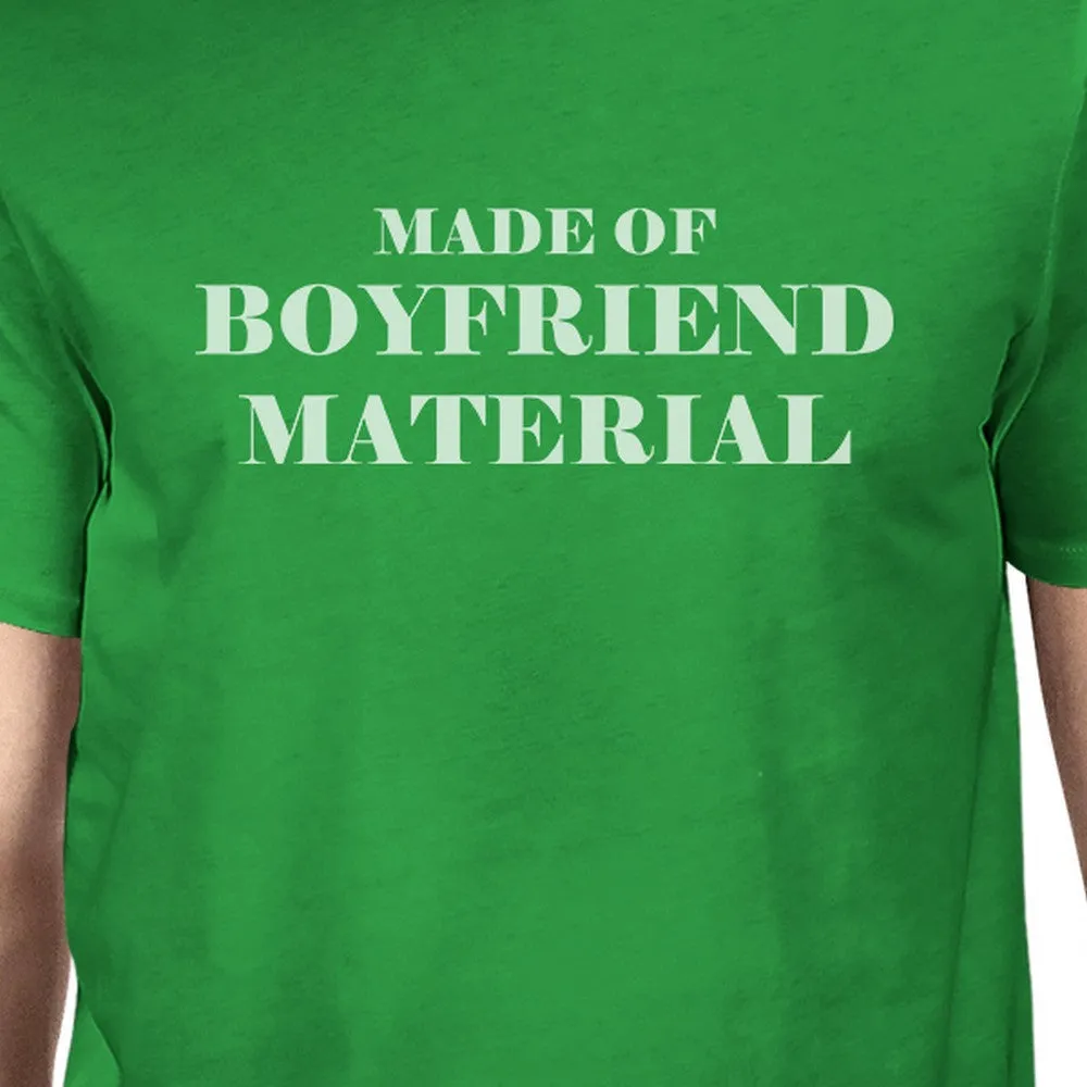 Boyfriend Material Men's Green Crew Neck T-Shirt Funny Graphic Top