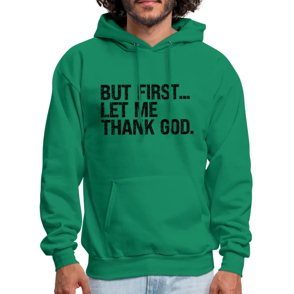 But First Let Me Thank God Hoodie