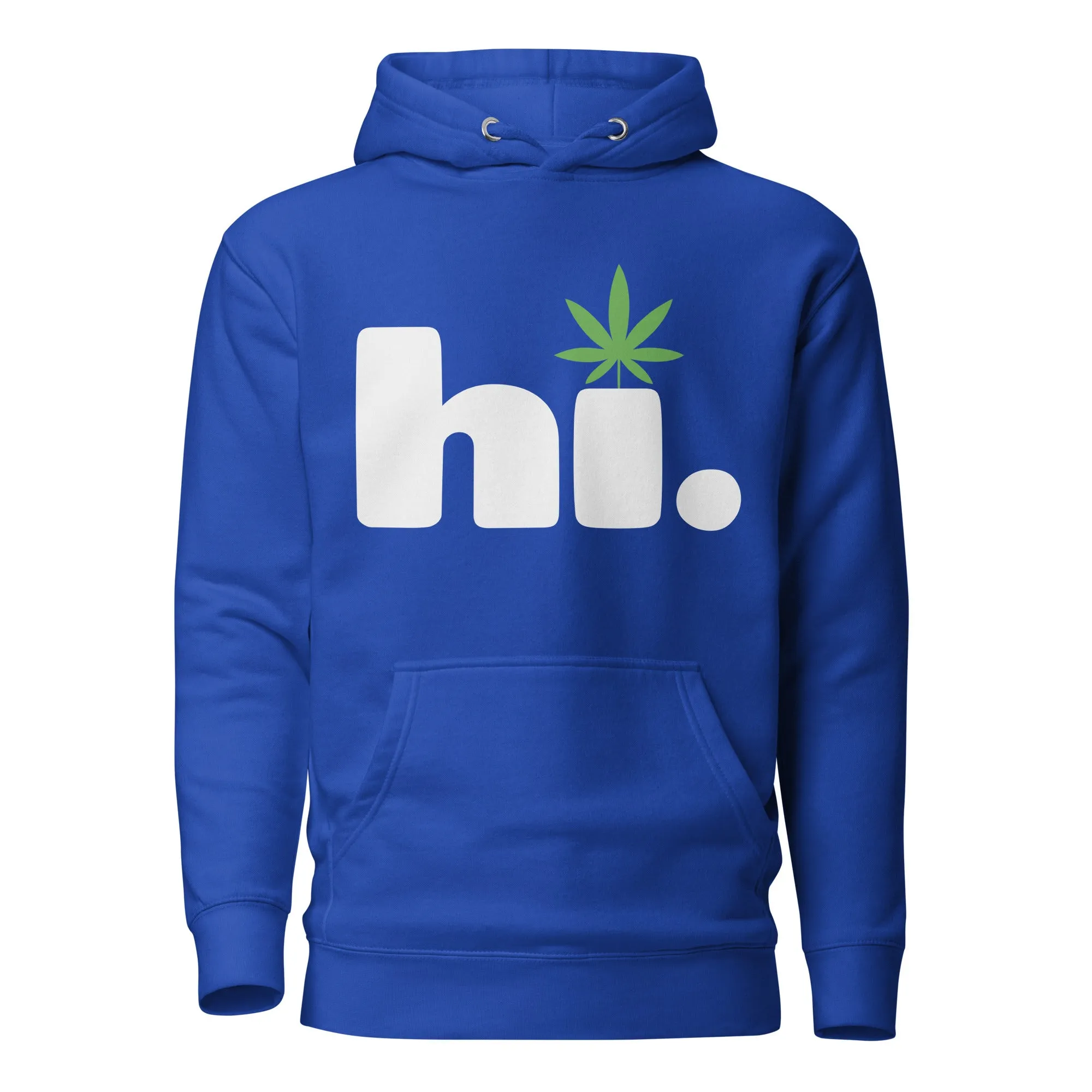 Hi. Funny Cannabis Hoodie – Perfect Weed Hoodie for Fun-Loving Marijuana Users