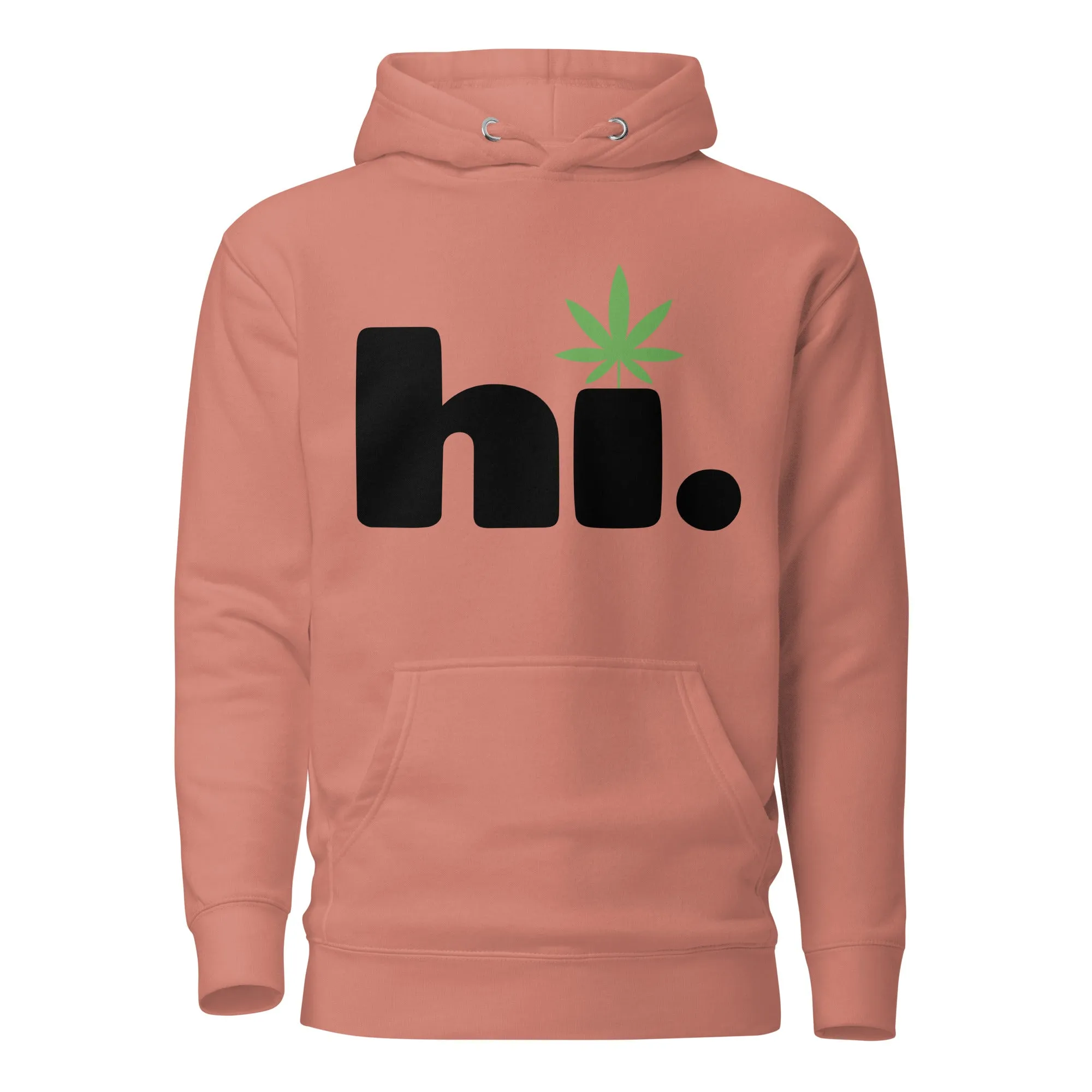 Hi. Funny Cannabis Hoodie – Perfect Weed Hoodie for Fun-Loving Marijuana Users