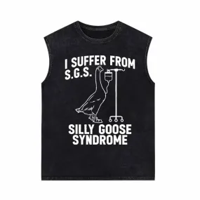 I Suffer From Silly Goose Syndrome Vintage Washed Vest Top