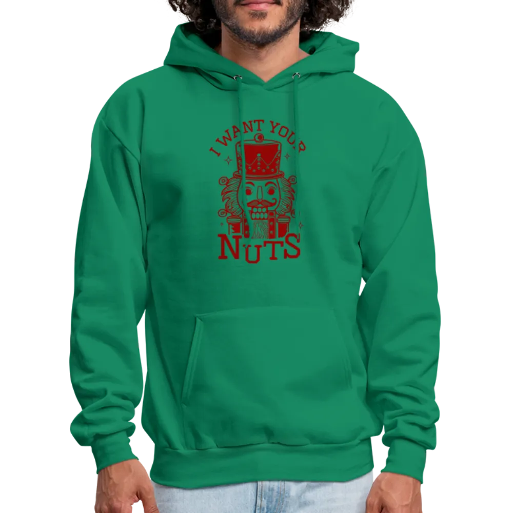 I Want Your Nuts (Funny NutCracker) Hoodie