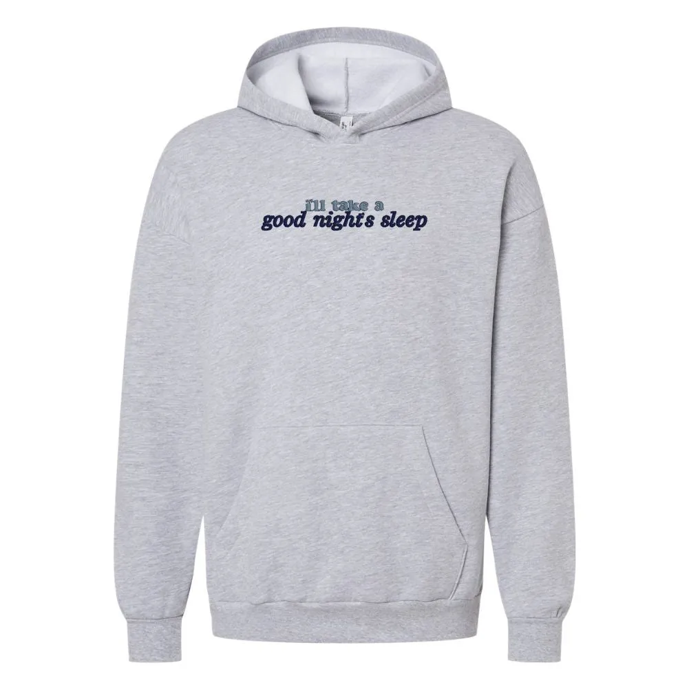 'I'll Take A Good Night's Sleep' Hangout Hoodie