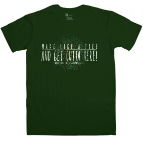 Make Like A Tree T-Shirt