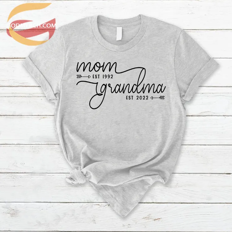 Personalized Mom Grandma Est Shirt, Idea Gift for Mother's Day, Birthday Gift T-Shirt