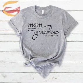 Personalized Mom Grandma Est Shirt, Idea Gift for Mother's Day, Birthday Gift T-Shirt