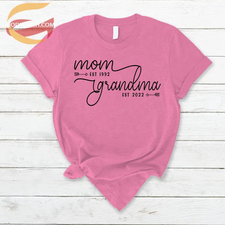 Personalized Mom Grandma Est Shirt, Idea Gift for Mother's Day, Birthday Gift T-Shirt