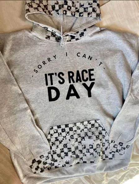 "Sorry I Can't it's Race Day" Hoodie